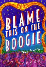 Blame This on the Boogie (Rina Ayuyang)