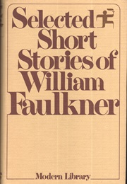 Selected Short Stories (William Faulkner)