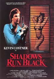 Shadows Run Black (1984)