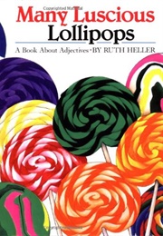 Many Luscious Lollipops (Ruth Heller)