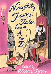 Naughty Fairy Tales From A to Z (Alison Tyler)