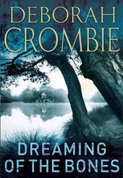 Dreaming of the Bones (Deborah Crombie)