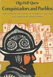 Conquistadors and Pueblos (Olga Hall-Quest)