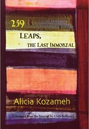 259 Leaps, the Last Immortal (Alicia Kozameh)