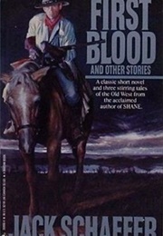First Blood and Other Stories (Jack Schaefer)