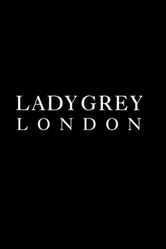 Lady Grey London (2011)