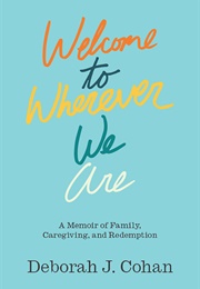 Welcome to Wherever (Deborah)