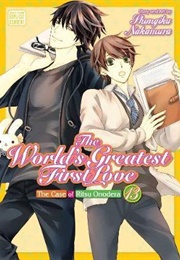 The World's Greatest First Love Volume 13 (Shungiku Nakamura)