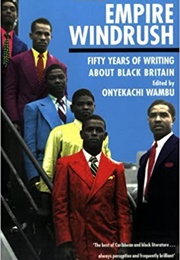 Empire Windrush: Fifty Years of Writing About Black Britain (Onyekachi Wambu)