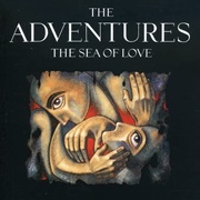 The Adventures- The Sea of Love