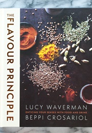 The Flavour Principle (Lucy Waverman, Beppi Crosariol)