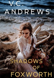 The Shadows of Foxworth (V.C. Andrews)