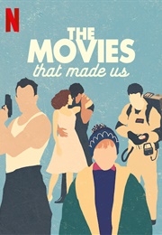 The Movies That Made Us (2019)