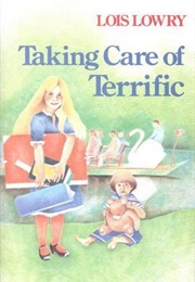 Taking Care of Terrific (Lois Lowry)