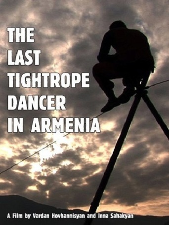 The Last Tightrope Dancer in Armenia (2011)