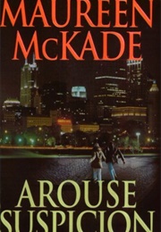 Arouse Suspicion (Maureen McKade)