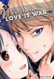 Kaguya-Sama: Love Is War Volume 5 (Aka Akasaka)