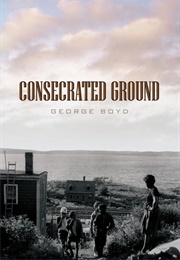 Consecrated Ground (George Boyd)