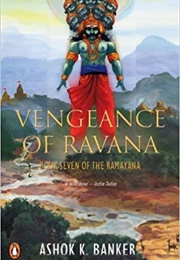 Vengeance of Ravana (Ashok K. Banker)