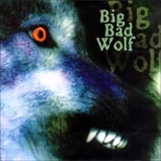 Big Bad Wolf - Big Bad Wolf