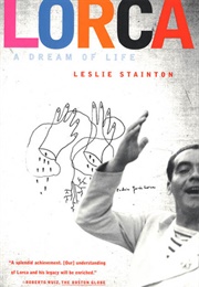 Lorca: A Dream of Life (Leslie Stainton)