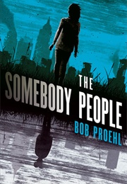 The Somebody People (Bob Proehl)