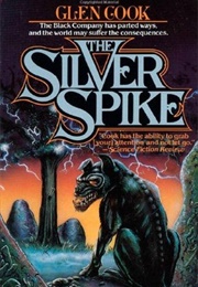 The Silver Spike (Glen Cook)