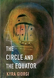 The Circle and the Equator (Kyra Giorgi)