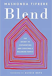 Blend: The Secret to Co-Parenting & Creating a Balanced Family (Mashonda Tifrere)