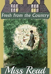Fresh From the Country (Miss Read)