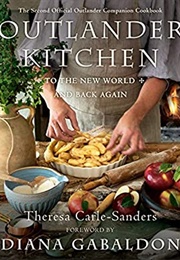 Outlander Kitchen (Theresa Carle-Sanders &amp; Diana Gabaldon)