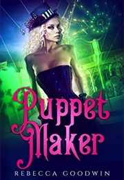 Puppet Maker (Rebecca Goodwin)