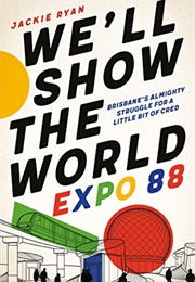 We'll Show the World: Expo 88 (Jackie Ryan)