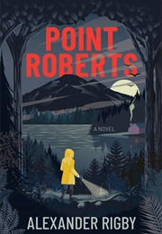 Point Roberts (Alexander Rigby)