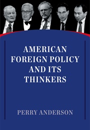 American Foreign Policy and Its Thinkers (Perry Anderson)
