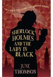 Sherlock Holmes and the Lady in Black (June Thomson)