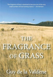 The Fragrance of Grass (Guy De La Valdene)