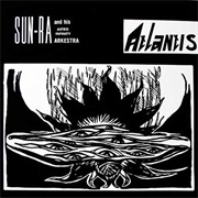 Sun Ra and His Astro Infinity Arkestra - Atlantis