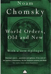 World Orders, Old and New (Noah Chomsky)