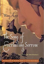 The Song of Everlasting Sorrow: A Novel of Shanghai (Wang Anyi)