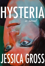 Hysteria (Jessica Gross)