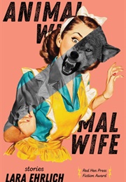 Animal Wife (Lara Ehrlich)