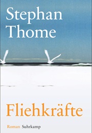 Fliehkräfte (Stephan Thome)