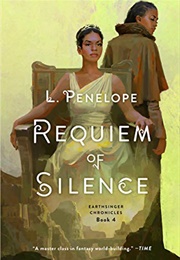 Requiem of Silence: Earthsinger Chronicles Book 4 (L. Penelope)