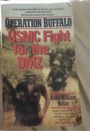 Operation Buffalo USMC Fight for the DMZ (Keith William Nolan)