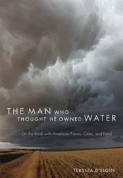 The Man Who Thought He Owned Water (Tershia D'elgin)
