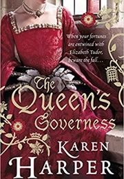 The Queen&#39;s Governess (Karen Harper)