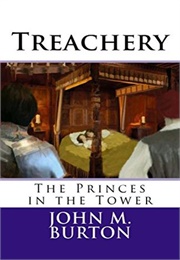 Treachery: The Princes in the Tower (John Burton)