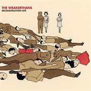The Weakerthans - Reconstruction Site (2003)