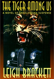 The Tiger Among Us (Leigh Brackett)